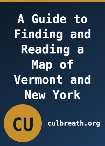 A Guide to Finding and Reading a Map of Vermont and New York