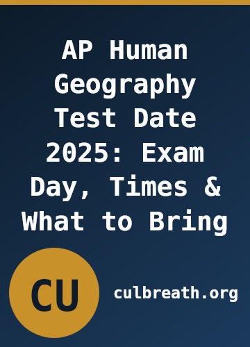 AP Human Geography Test Date 2025: Exam Day, Times & What to Bring