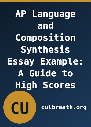 AP Language and Composition Synthesis Essay Example: A Guide to High Scores