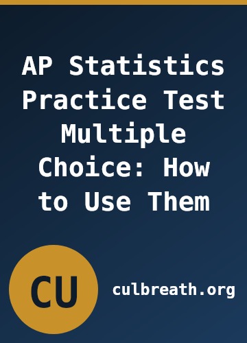 AP Statistics Practice Test Multiple Choice: How to Use Them