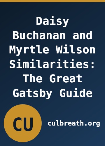 Daisy Buchanan and Myrtle Wilson Similarities: The Great Gatsby Guide