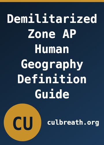 Demilitarized Zone AP Human Geography Definition Guide
