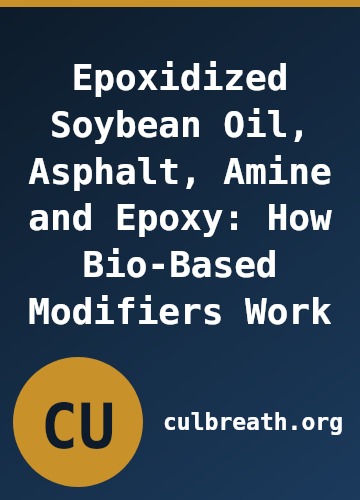 Epoxidized Soybean Oil, Asphalt, Amine and Epoxy: How Bio-Based Modifiers Work