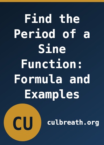Find the Period of a Sine Function: Formula and Examples