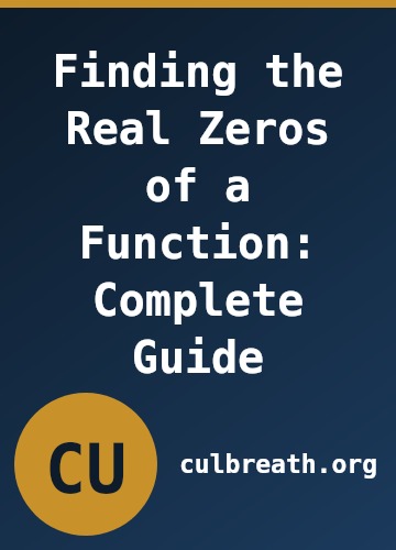 Finding the Real Zeros of a Function: Complete Guide