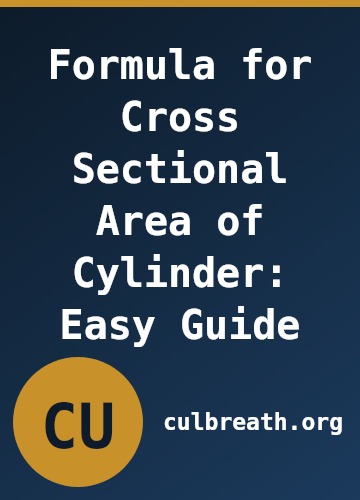 Formula for Cross Sectional Area of Cylinder: Easy Guide