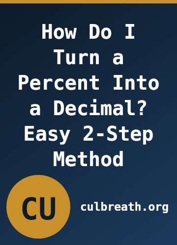 How Do I Turn a Percent Into a Decimal? Easy 2-Step Method