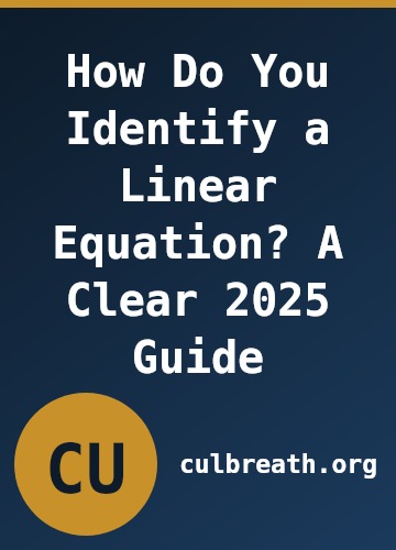 How Do You Identify a Linear Equation? A Clear 2025 Guide