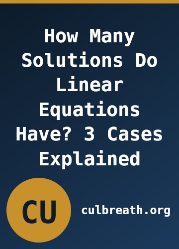 How Many Solutions Do Linear Equations Have? 3 Cases Explained
