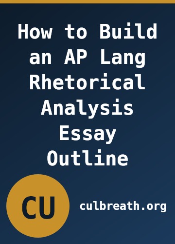 How to Build an AP Lang Rhetorical Analysis Essay Outline