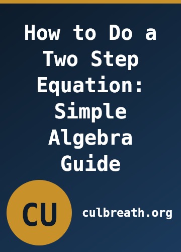 How to Do a Two Step Equation: Simple Algebra Guide