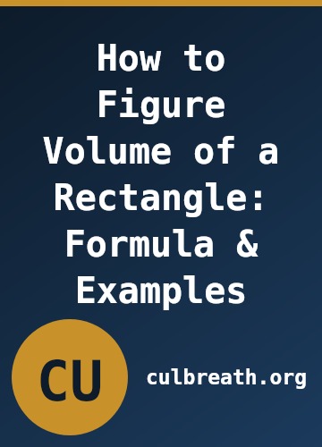How to Figure Volume of a Rectangle: Formula & Examples