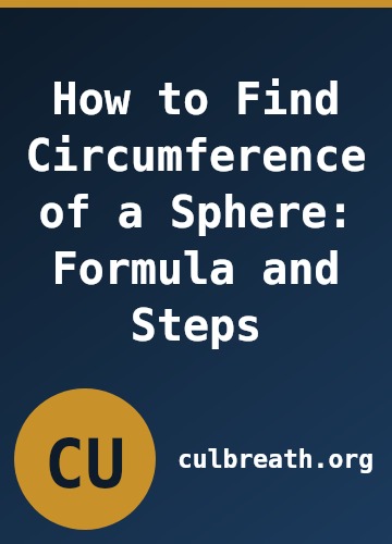 How to Find Circumference of a Sphere: Formula and Steps