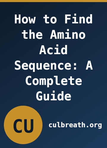 How to Find the Amino Acid Sequence: A Complete Guide