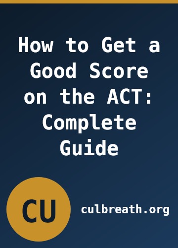 How to Get a Good Score on the ACT: Complete Guide
