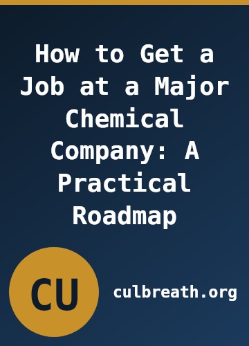 How to Get a Job at a Major Chemical Company: A Practical Roadmap