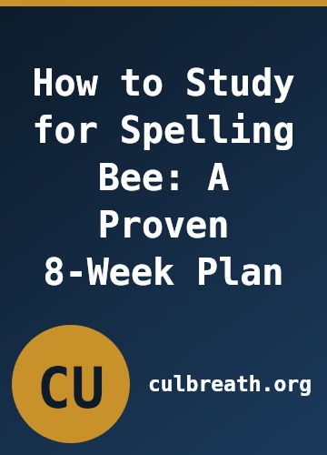 How to Study for Spelling Bee: A Proven 8-Week Plan
