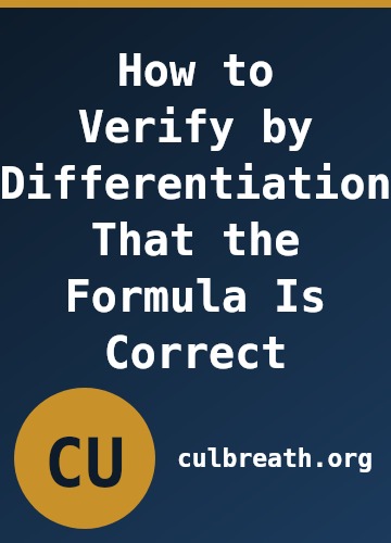 How to Verify by Differentiation That the Formula Is Correct