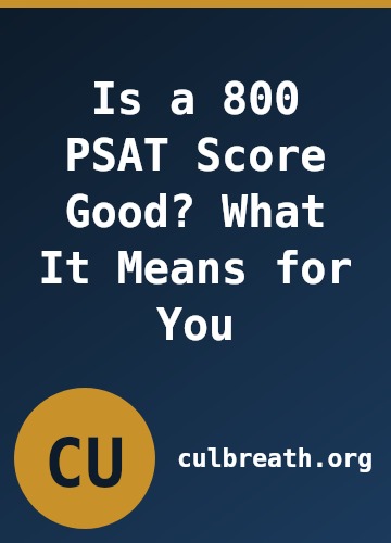 Is a 800 PSAT Score Good? What It Means for You