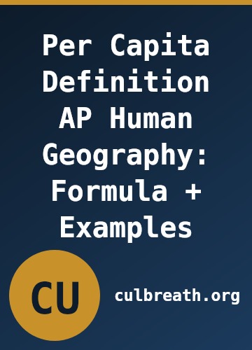 Per Capita Definition AP Human Geography: Formula + Examples