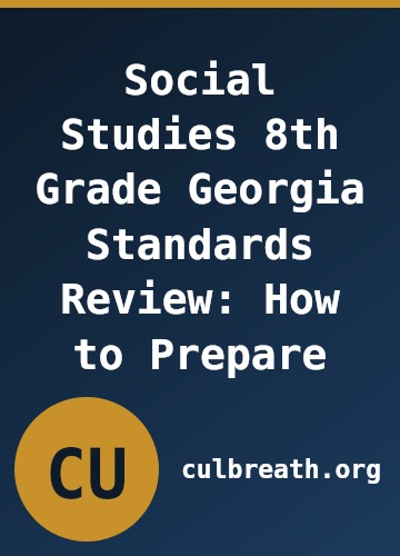 Social Studies 8th Grade Georgia Standards Review: How to Prepare