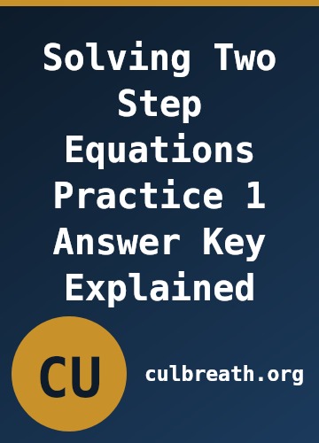 Solving Two Step Equations Practice 1 Answer Key Explained