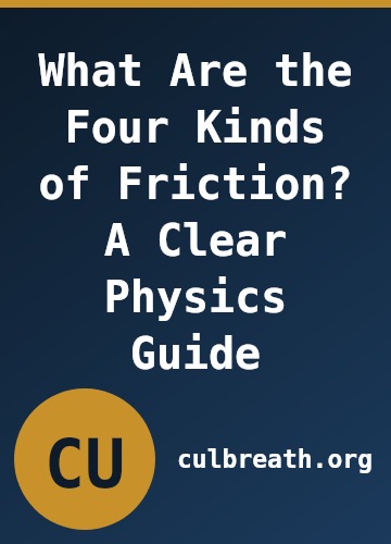 What Are the Four Kinds of Friction? A Clear Physics Guide