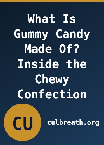 What Is Gummy Candy Made Of? Inside the Chewy Confection