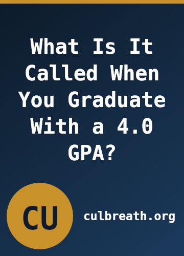 What Is It Called When You Graduate With a 4.0 GPA?