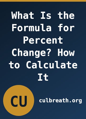What Is the Formula for Percent Change? How to Calculate It