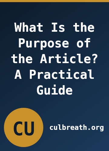 What Is the Purpose of the Article? A Practical Guide