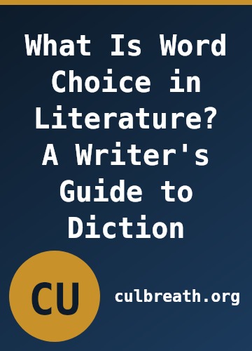 What Is Word Choice in Literature? A Writer's Guide to Diction