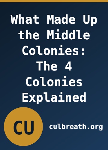 What Made Up the Middle Colonies: The 4 Colonies Explained