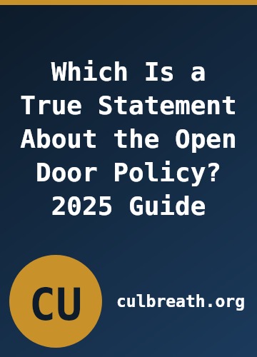 Which Is a True Statement About the Open Door Policy? 2025 Guide