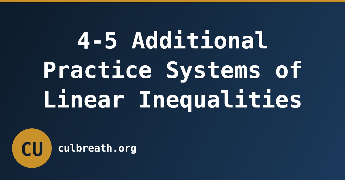 4-5 Additional Practice Systems of Linear Inequalities