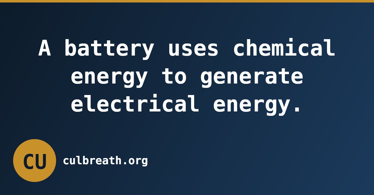 A battery uses chemical energy to generate electrical energy.