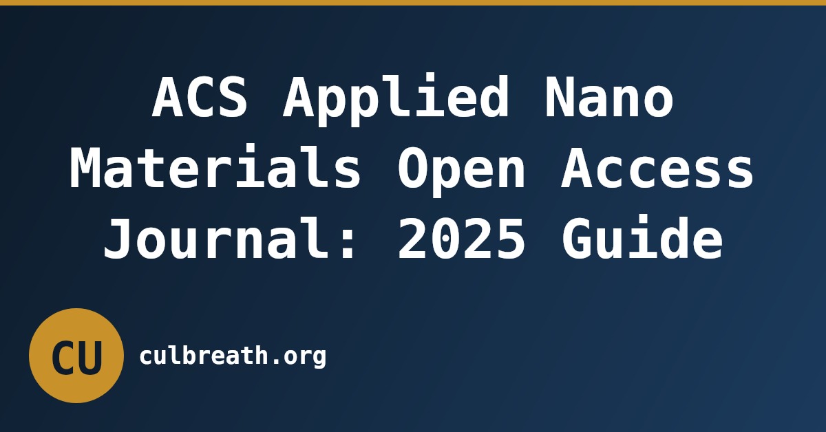 ACS Applied Nano Materials Open Access Journal: 2025 Guide