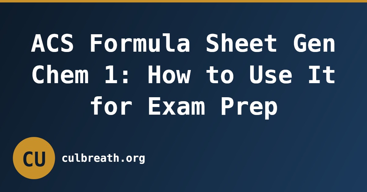 ACS Formula Sheet Gen Chem 1: How to Use It for Exam Prep