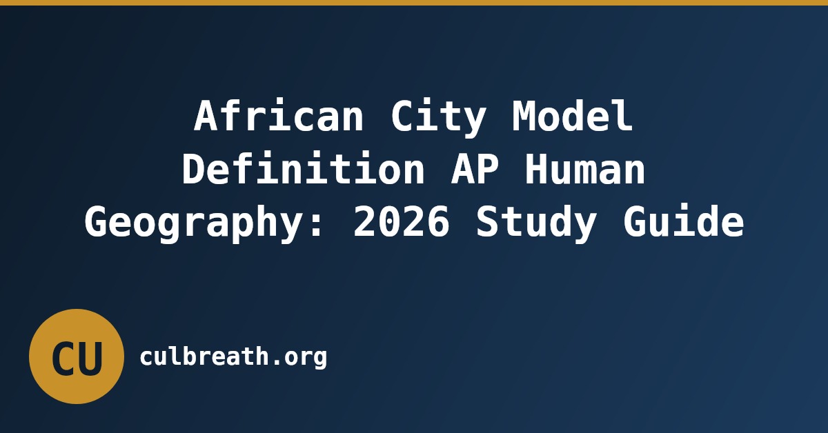 African City Model Definition AP Human Geography: 2026 Study Guide