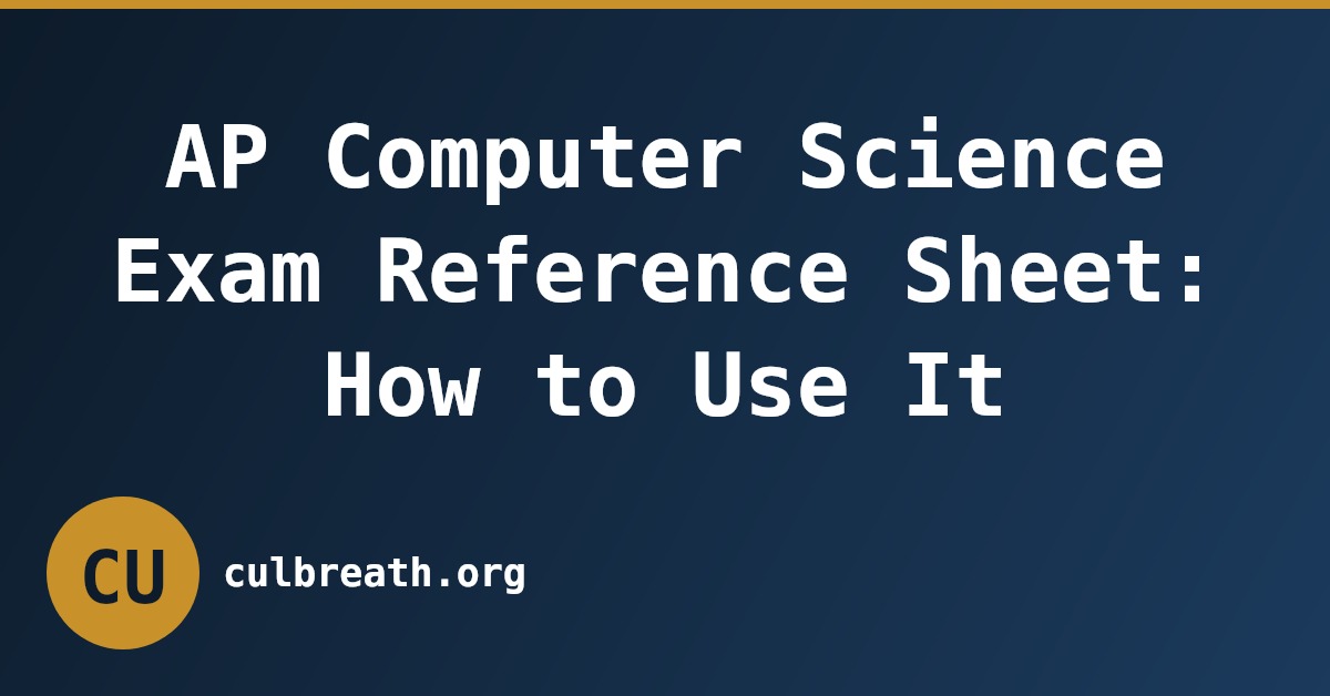AP Computer Science Exam Reference Sheet: How to Use It