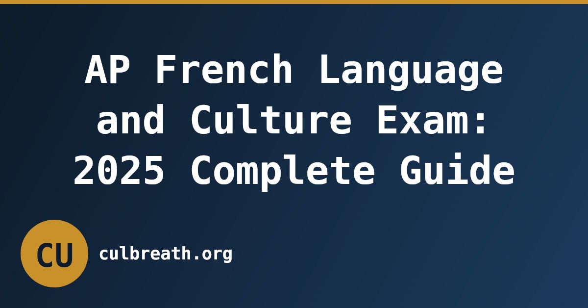 AP French Language and Culture Exam: 2025 Complete Guide
