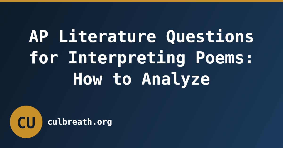 AP Literature Questions for Interpreting Poems: How to Analyze