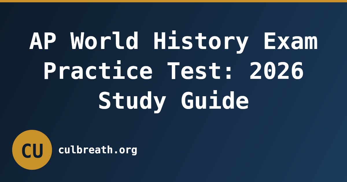 AP World History Exam Practice Test: 2026 Study Guide