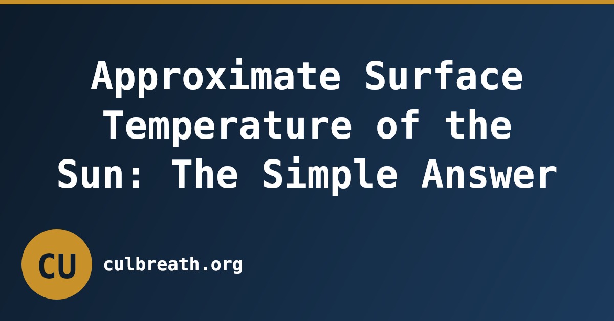 Approximate Surface Temperature of the Sun: The Simple Answer