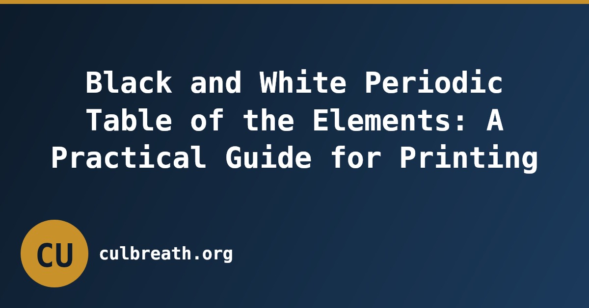 Black and White Periodic Table of the Elements: A Practical Guide for Printing