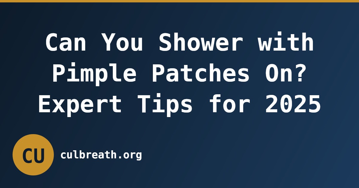 Can You Shower with Pimple Patches On? Expert Tips for 2025