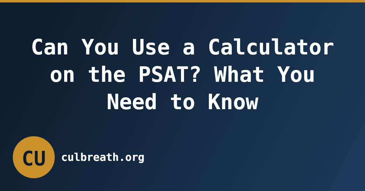 Can You Use a Calculator on the PSAT? What You Need to Know