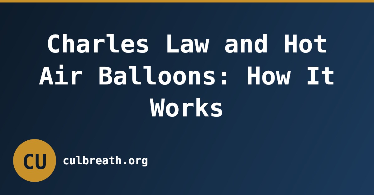 Charles Law and Hot Air Balloons: How It Works
