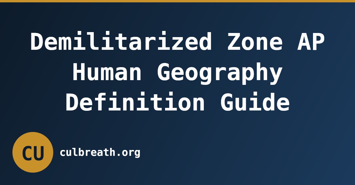 Demilitarized Zone AP Human Geography Definition Guide