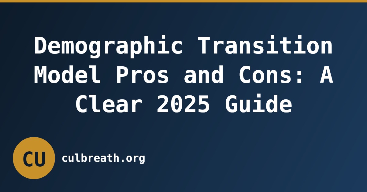 Demographic Transition Model Pros and Cons: A Clear 2025 Guide